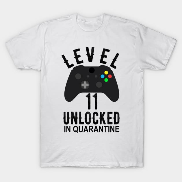 Level 11 Unlocked In Quarantine Gamer 11th Birthday Teenager Gift T-Shirt by OriginalGiftsIdeas